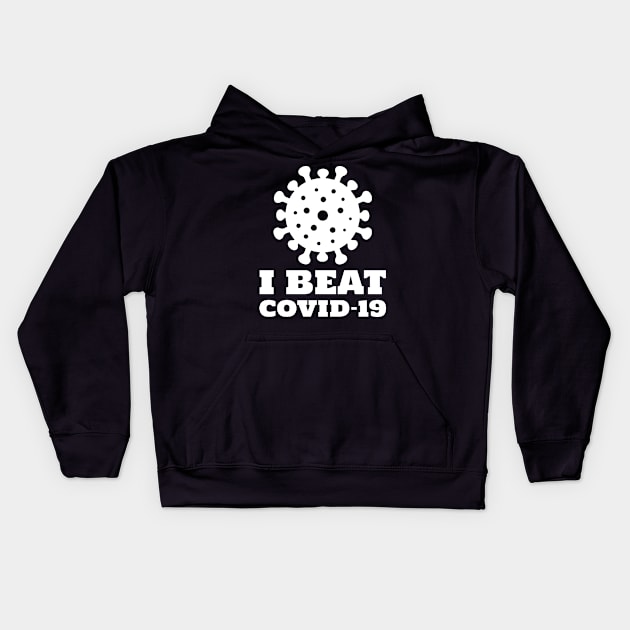 I Beat Covid-19 Kids Hoodie by Lasso Print